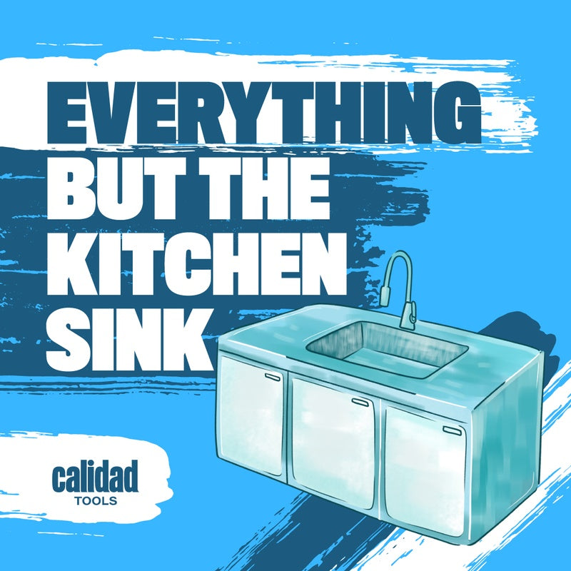 The Kitchen Sink Combo - Calidad Tools